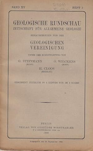 Seller image for Geologische Rundschau. Zeitschrift fr allgemeine Geologie. Band XV, Heft 3. 1924. Herausgegeben von der Geologischen Vereinigung. Inhalt: Friedrich Leyden-Grundfragen alpiner Formenkunde ( 1 Textfig.) / Walther Schiller-ber Schichten-Zusammensinken in Patagonien infolge von Unterwaschung (4 Textfig.) / Arnold Heim-Das Problem der Kreide-Nummuliten in Ostschweiz und Vorarlberg (1 Textfig.) / C.W. Kockel-Abstraktionen in der Geologie. Bermerkungen ber "Selbstverstndllcihes". - Besprechungen - Bcher- und Zeitschriftenschau - Vereins- und Personennachrichten - Geologische Vereinigung. for sale by Antiquariat Carl Wegner