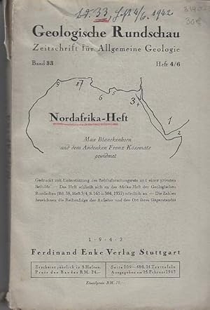 Image du vendeur pour Geologische Rundschau. Zeitschrift fr Allgemeine Geologie. Band 33, Heft 4/6. 1942. Thema: Nordafrika-Heft, Max Blackenhorn und dem Andenken Franz Kossmats gewidmet. Inhalt: H. Cloos-Kampf um Nordafrika ( mit 2 Abb.) / ders.: Tektonische Bemerkungen ber den Boden des Golfes von Aden (3 Textabb.) / H. von Wissmann, C. Rathjens und F. Kossmat+-Beitrge zur Tektonik Arabiens (mit 50 Abb. und 7 Taf.) / H.M.E. Schrmann-Das Grundgebirge des nrdl. Teils der stl. arabischen Wste gyptens 9 Textabb. und 2 Taf.) / ders.: Mons Claudianus (1 Textabb.) / Richard Delbrueck-Der Porphyrberg in gypten (1 Textabb.) / Georg Knetsch-Mitteilung ber neue Beobachtungen zur Geologie der Marmarica (Nord-Lybien, mit 1 Farbtafel und 8 Textabb.) / Ardito Desio-bersicht ber die Geologie Lybiens (4 Tab., 1 Textabb., 1 Taf. ) / E. Krenkel-Durch die alten Massen Algeriens (3 Textabb.) / Alfred Stahl-Ein anschauliches Lichtbild aus dem alger. Phosphatbezirk von Tocqueville (1 Textabb.) / P. Schmidt-Thome-Sed mis en vente par Antiquariat Carl Wegner