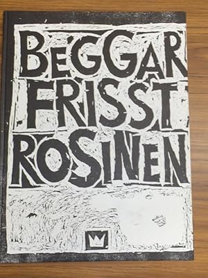 Bild des Verkufers fr Beggar frisst Rosinen. zum Verkauf von Antiquariat Carl Wegner