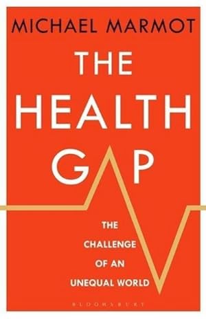 Seller image for The Health Gap : The Challenge of an Unequal World for sale by AHA-BUCH