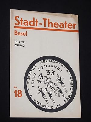 Theater-Zeitung. Offizielles Organ des Stadttheaters Basel. 17. Jahrgang, 23. Dezember 1932, Numm...
