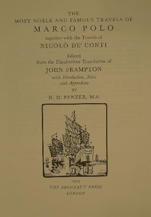 Bild des Verkufers fr The most noble and famous travels of Marco Polo together with the travels of Nicolo de' Conti. Edited from the Elizabethan translation of John Frampton. With introduction, notes and appendixes by N.M. Penzer. London, 1929. Reprint. zum Verkauf von Gert Jan Bestebreurtje Rare Books (ILAB)