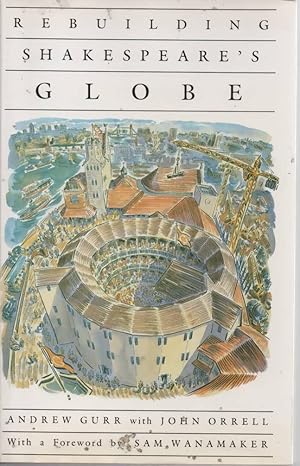 Seller image for Rebuilding Shakespeare's Globe for sale by C P Books Limited