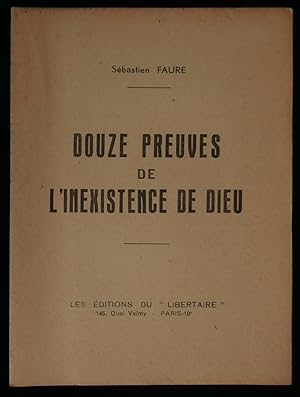 Bild des Verkufers fr DOUZES PREUVES DE L'INEXISTENCE DE DIEU . zum Verkauf von Librairie Franck LAUNAI