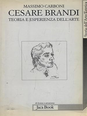 Seller image for Cesare Brandi. Teoria e esperienza dell'arte for sale by Librodifaccia