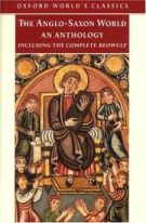 Bild des Verkufers fr The Anglo-Saxon World: An Anthology (Oxford World's Classics) zum Verkauf von ChristianBookbag / Beans Books, Inc.