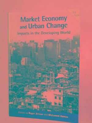 Immagine del venditore per Market economy and urban change: impacts in the developing world venduto da Cotswold Internet Books