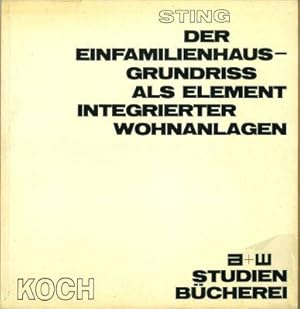 Der Einfamilienhaus-Grundriss als Element integrierter Wohnanlagen.