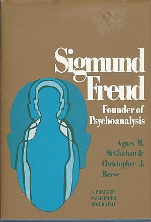 Seller image for Sigmund Freud: Founder Of Psychoanalysis for sale by BYTOWN BOOKERY