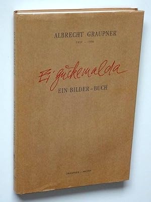 Bild des Verkufers fr Albrecht Graupner 1930 - 1996. Ei guckemalda. Ein Bilder-Buch. zum Verkauf von Versandantiquariat Hsl