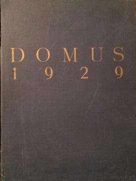 DOMUS. L'arte nella casa. Direttore Architetto Gio Ponti. Annata 1929.