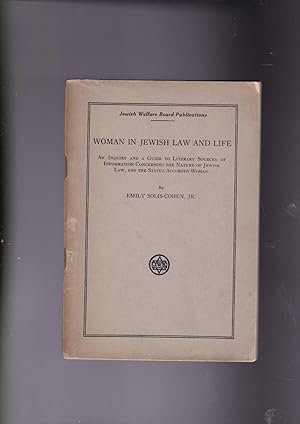 Seller image for Woman in Jewish Law and Life : An Inquiry and a Guide to Literary Sources of Information Concerning the Nature of Jewish Law, and the Status Accorded Woman for sale by Meir Turner