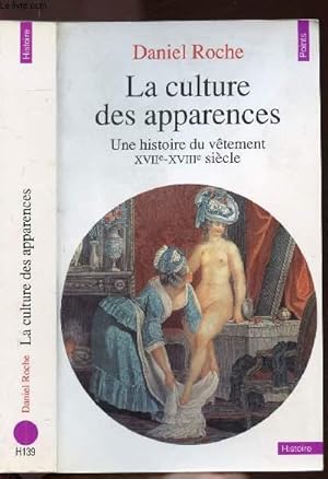 Immagine del venditore per LA CULTURE DES APPARENCES - UNE HISTOIRE DU VETEMENT XVIIE - XVIIIE SIECLE - COLLECTION POINTS HISTOIRE NH139 venduto da Le-Livre