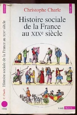 Bild des Verkufers fr HISTOIRE SOCIALE DE LA FRANCE AU XIX E SIECLE - COLLECTION POINTS HISTOIRE NH148 zum Verkauf von Le-Livre