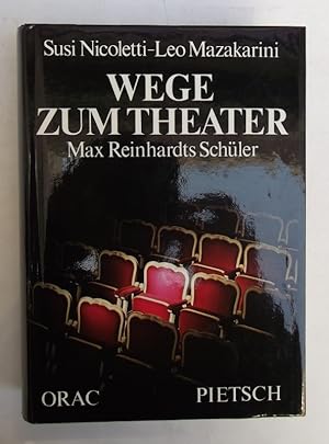 Bild des Verkufers fr Wege zum Theater. Max Reinhardts Schler. zum Verkauf von Der Buchfreund