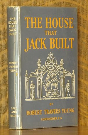 THE HOUSE THAT JACK BUILT, THE STORY OF H.M.S. EXCELLENT