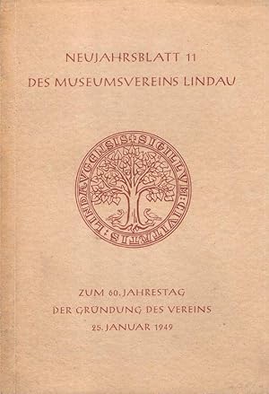 Neujahrsblatt 11 des Museumsverein Lindau. Zum 60. Jahrestag seiner Gründung am 25. Januar 1889.