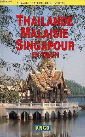 Immagine del venditore per THAILANCE, MALAISIE, SINGAPOUR EN TRAIN venduto da Le-Livre