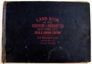 Land Book of the Borough of Manhattan City of New York, Desk and Library Edition