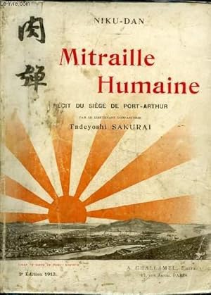 Seller image for NIKU-DAN MITRAILLE HUMAINE RECIT DU SIEGE DE PORT-ARTHUR. for sale by Le-Livre