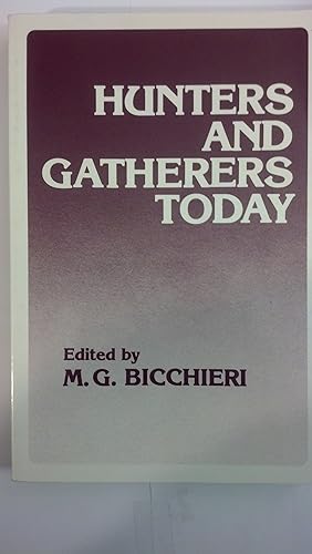 Seller image for Hunters and Gatherers Today: A Socioeconomic Study of Eleven Such Cultures in the Twentieth Century for sale by Early Republic Books