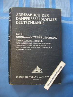 Adressbuch der Dampfkesselbesitzer Deutschlands. Band 1.