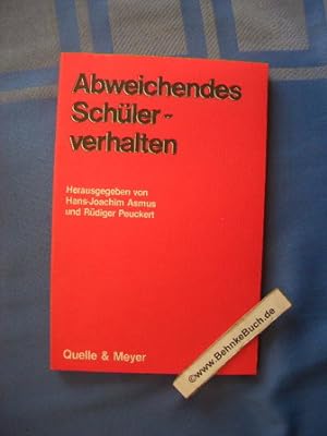 Abweichendes Schülerverhalten : zur Devianzetikettierung in d. Schule. hrsg. von Hans-Joachim Asm...