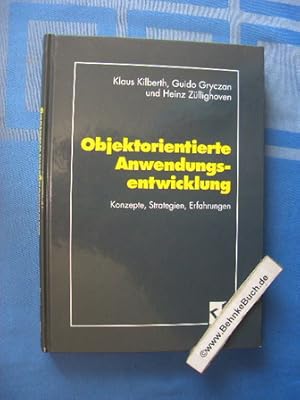 Objektorientierte Anwendungsentwicklung : Konzepte, Strategien, Erfahrungen. Guido Gryczan und He...