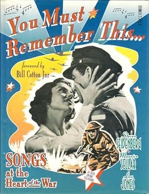 Imagen del vendedor de You Must Remember This.: Songs at the Heart of the War a la venta por Goulds Book Arcade, Sydney