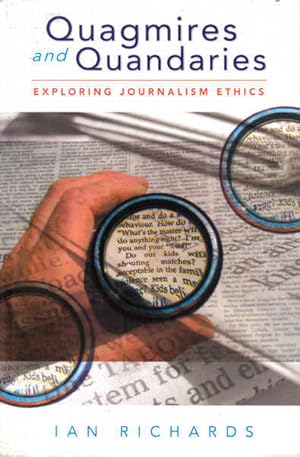 Quagmires and Quandaries: Exploring Journalism Ethics