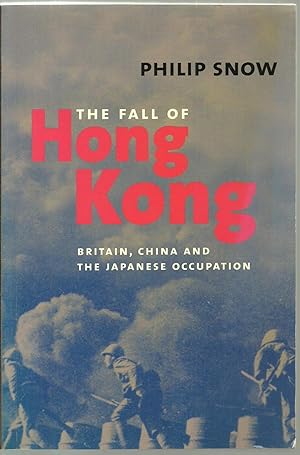 Imagen del vendedor de The Fall of Hong Kong: Britain, China And The Japanese Occupation a la venta por Sabra Books