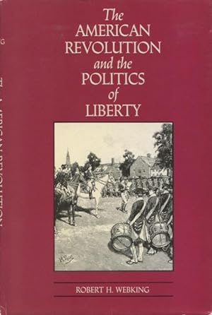 Immagine del venditore per The American Revolution and the Politics of Liberty venduto da Kenneth A. Himber