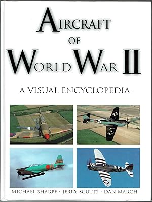 Seller image for Aircraft of World War II: A VISUAL ENCYCLOPEDIA for sale by SUNSET BOOKS
