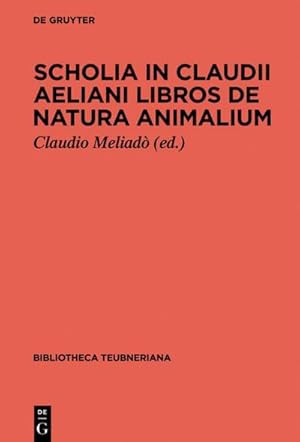 Bild des Verkufers fr Scholia in Claudii Aeliani libros de natura animalium zum Verkauf von AHA-BUCH GmbH