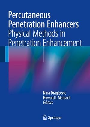 Bild des Verkufers fr Percutaneous Penetration Enhancers Physical Methods in Penetration Enhancement zum Verkauf von AHA-BUCH GmbH