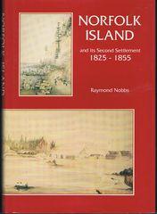 Seller image for Norfolk Island and its Second settlement 1825-1855 for sale by Q's Books Hamilton