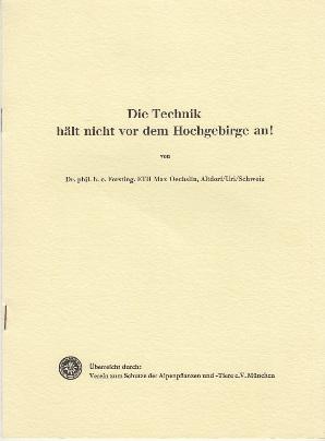 Immagine del venditore per Die Technik hlt nicht vor dem Hochgebirge an! venduto da Buchversand Joachim Neumann