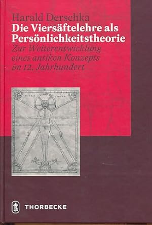 Bild des Verkufers fr Die Viersftelehre als Persnlichkeitstheorie. Zur Weiterentwicklung eines antiken Konzepts im 12. Jahrhundert. zum Verkauf von Fundus-Online GbR Borkert Schwarz Zerfa