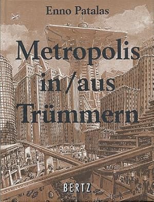 Seller image for Metropolis in, aus Trmmern. Eine Filmgeschichte. for sale by Fundus-Online GbR Borkert Schwarz Zerfa