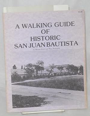 Immagine del venditore per A Walking Guide of Historic San Juan Bautista venduto da Bolerium Books Inc.