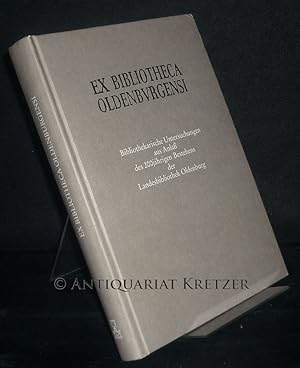 Bild des Verkufers fr Ex Bibliotheca Oldenburgensi. Bibliothekarische Untersuchungen aus Anla des 200jhrigen Bestehens der Landesbibliothek Oldenburg. Herausgegeben von Egbert Koolman. (= Schriften der Landesbibliothek Oldenburg, Band 26). zum Verkauf von Antiquariat Kretzer