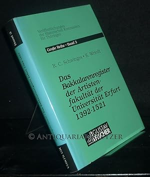 Bild des Verkufers fr Das Bakkalarenregister der Artistenfakultt der Universitt Erfurt 1392 - 1521. (Registrum baccalariorum de facultate arcium universitatis studii Erffordensis existencium). Herausgegeben von Rainer C. Schwinges und Klaus Wriedt. (= Verffentlichungen der Historischen Kommission fr Thringen, Groe Reihe (VHKTh), Band 3). zum Verkauf von Antiquariat Kretzer