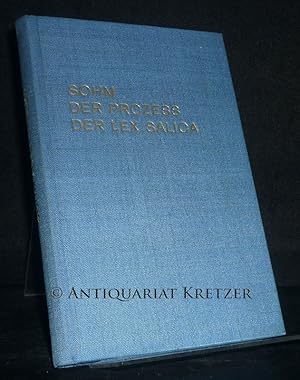 Der Prozesz [Prozeß / Prozess] der Lex Salica. [Von Rudolph Sohm].