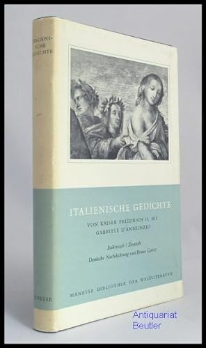 Italienische Gedichte. Von Kaiser Friedrich II. bis Gabriele D'Annunzio. Italienisch und deutsch....