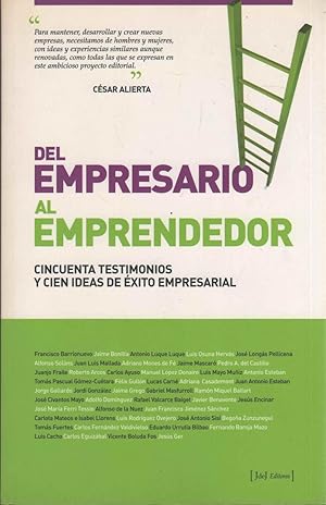 Imagen del vendedor de DEL EMPRESARIO AL EMPRENDEDOR CINCUENTA TESTIMONIOS Y CIEN IDEAS DE EXITO EMPRESARIAL. a la venta por Librera Hijazo