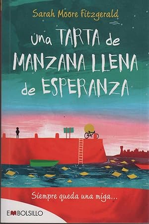 Seller image for UNA TARTA DE MANZANA LLENA DE ESPERANZA. SIEMPRE QUEDA UNA MIGA? Estado nuevo for sale by Librera Hijazo