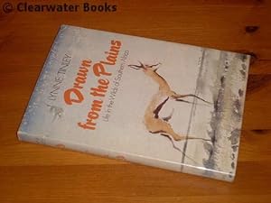 Seller image for Drawn from the Plains. Life in the Wilds of Southern Africa. With illustrations by the author. for sale by Clearwater Books