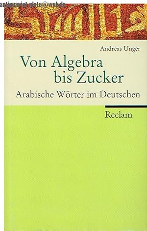 Von Algebra bis Zucker. Arabische Wörter im Deutschen.