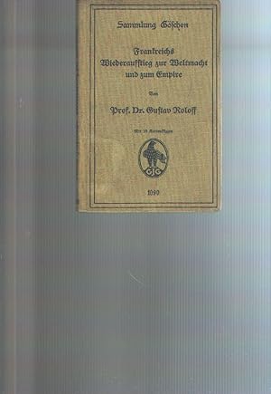 Frankreichs Wiederaufstieg zur Weltmacht und zum Empire