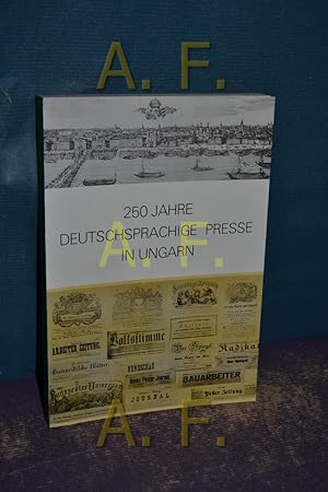 Immagine del venditore per 250 Jahre deutschsprachige Presse in Ungarn venduto da Antiquarische Fundgrube e.U.